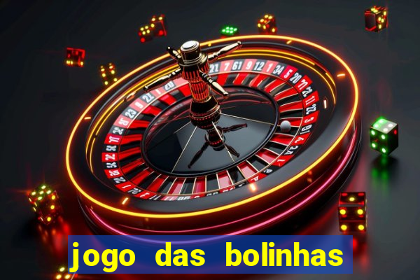 jogo das bolinhas que ganha dinheiro